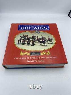 Great Book of Britains 100 Years of Britains' Toy Soldiers 1893-1993 Opie, James